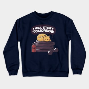 I will start tomorrow black by Tobe Fonseca Crewneck Sweatshirt